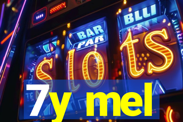 7y mel